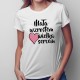Mała wzrostem wielka sercem - damska koszulka z nadrukiem