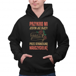 Przykro mi - jestem już zajęty przez atrakcyjną nauczycielkę V3 - męska bluza na prezent