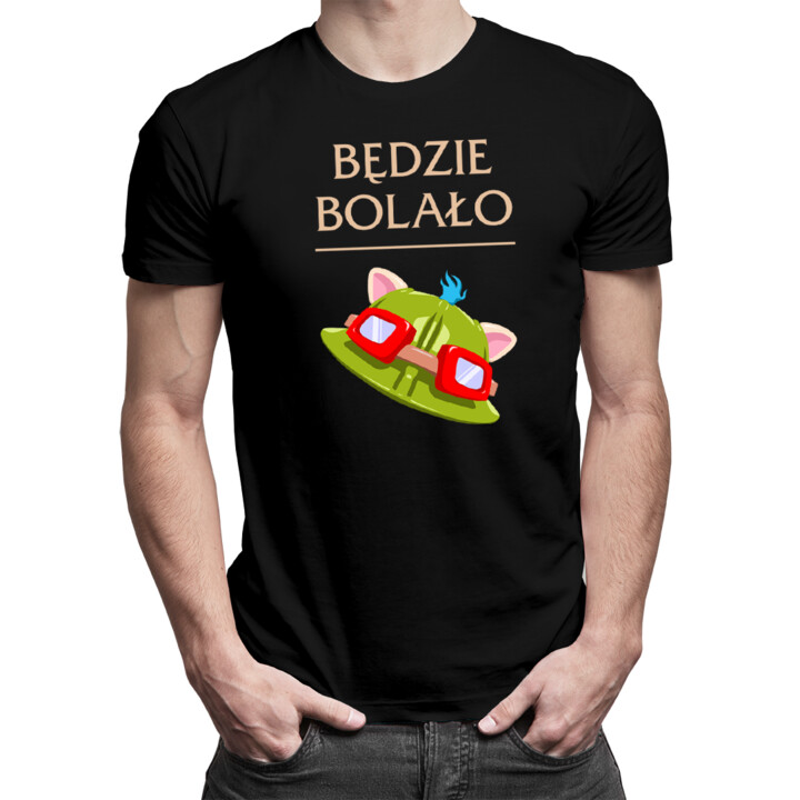 Będzie bolało - męska koszulka z nadrukiem