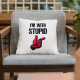 I'm with stupid - poduszka na prezent dla fanów deadpool