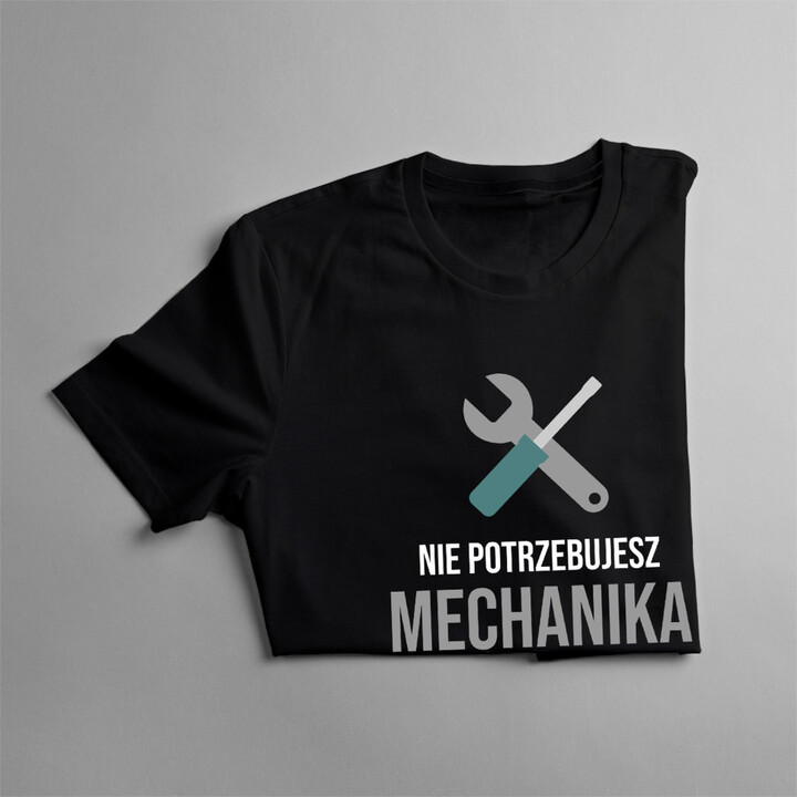 Nie potrzebujesz mechanika - damska koszulka z nadrukiem