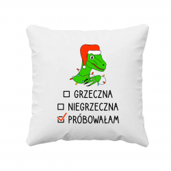 Grzeczna, niegrzeczna, próbowałam - poduszka na prezent