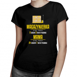 Mama Magazynierka - godziny pracy - damska koszulka z nadrukiem