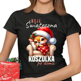 Moja Świąteczna koszulka po domu - damska koszulka na prezent