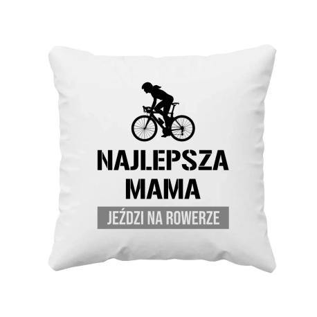 Najlepsza mama jeździ na rowerze - poduszka na prezent