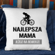 Najlepsza mama jeździ na rowerze - poduszka na prezent