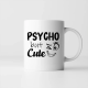 Psycho but cute - kubek na prezent