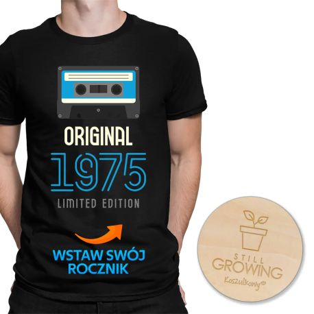 Original (rok) Limited Edition - męska koszulka 16647 - produkt personalizowany + magnes "Still growing"