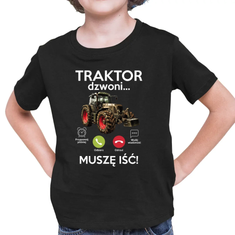 Traktor dzwoni, muszę iść - dziecięca koszulka na prezent