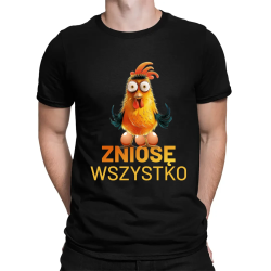 Zniosę wszystko - męska koszulka na prezent