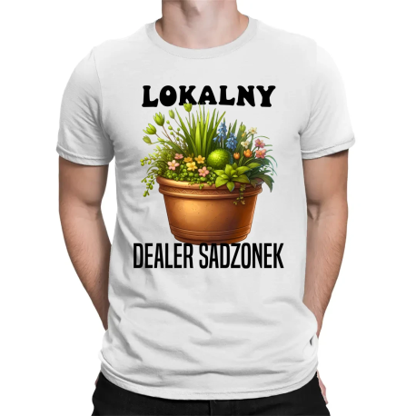 Lokalny dealer sadzonek - męska koszulka na prezent