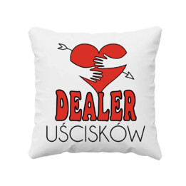 Dealer Uścisków - poduszka na prezent