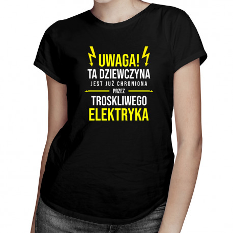 Dziewczyna chroniona przez elektryka - damska koszulka z nadrukiem