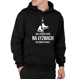 Wolę kiepski dzień na łyżwach niż dobry dzień w pracy - męska bluza na prezent
