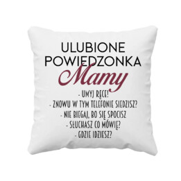 Ulubione powiedzonka mamy - poduszka na prezent