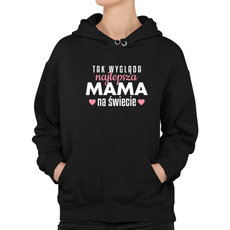 Tak wygląda najlepsza mama na świecie v3 - damska bluza na prezent