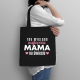 Tak wygląda najlepsza mama na świecie v3 - torba na prezent
