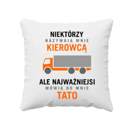 Niektórzy nazywają mnie kierowcą - tata - poduszka na prezent