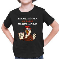 Gra w kurczaka - nie patrz na kurczaka! - dziecięca koszulka na prezent