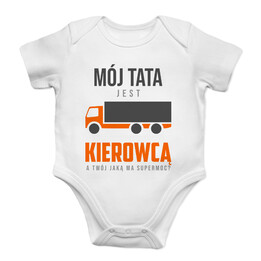 Mój tata jest kierowcą - body dziecięce z nadrukiem