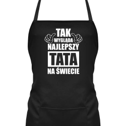 Tak wygląda najlepszy tata na świecie - fartuch na prezent