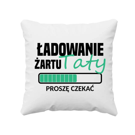 Ładowanie żartu taty - poduszka na prezent
