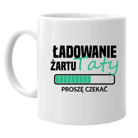 Ładowanie żartu taty - kubek na prezent