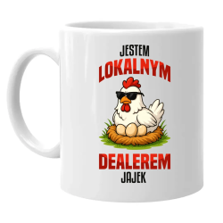 Jestem lokalnym dealerem jajek - kubek na prezent