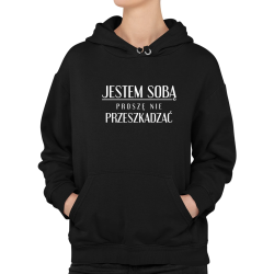 Jestem sobą, proszę nie przeszkadzać - damska bluza na prezent