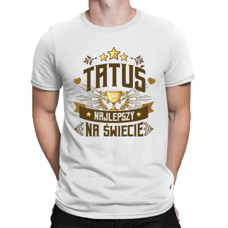 Tatuś Najlepszy Na Świecie - męska koszulka na prezent