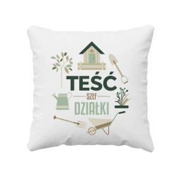 Teść Szef Działki - poduszka na prezent