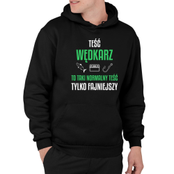Teść wędkarz to taki normalny teść, tylko fajniejszy - męska bluza na prezent
