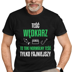 Teść wędkarz to taki normalny teść, tylko fajniejszy - męska koszulka na prezent