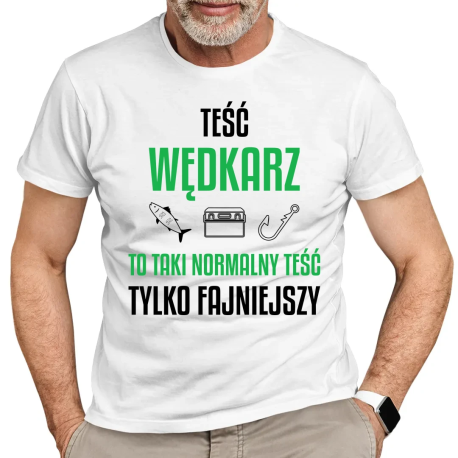 Teść wędkarz to taki normalny teść, tylko fajniejszy - męska koszulka na prezent