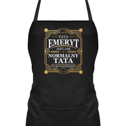 Tata emeryt jest jak normalny tata, tylko fajniejszy - fartuch na prezent