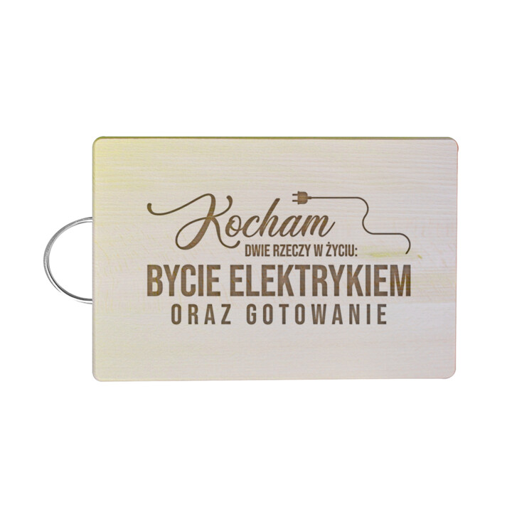 Kocham dwie rzeczy w życiu: bycie elektrykiem i gotowanie - drewniana deska z grawerem