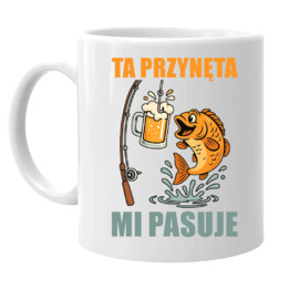 Ta przynęta mi pasuje - kubek na prezent