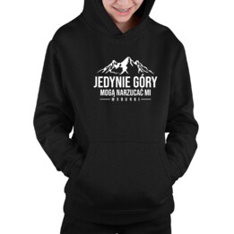 Jedynie góry mogą narzucać mi warunki - dziecięca bluza na prezent