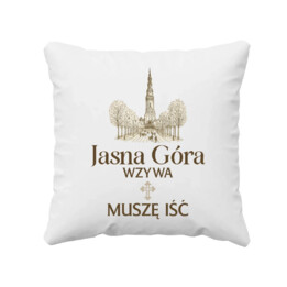 Jasna Góra wzywa, muszę iść - poduszka na prezent