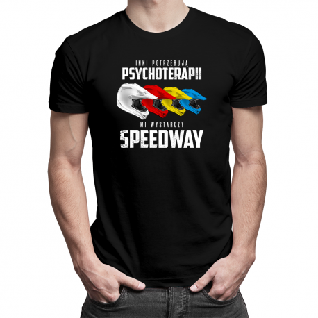 Inni potrzebują psychoterapii, mi wystarczy speedway - męska koszulka z nadrukiem