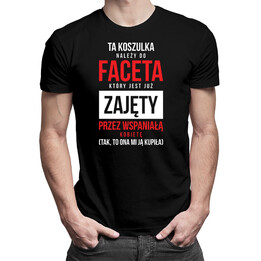 Ta koszulka należy do faceta, który jest już zajęty - męska koszulka z nadrukiem