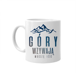Góry wzywają, muszę iść - kubek
