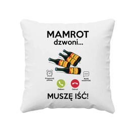 Mamrot dzwoni, muszę iść - poduszka na prezent dla fanów serialu Ranczo
