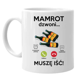 Mamrot dzwoni, muszę iść - kubek na prezent dla fanów serialu Ranczo