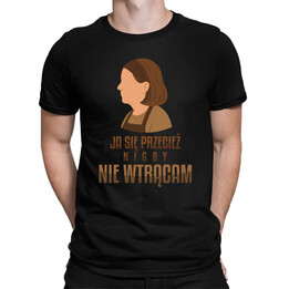 Ja się przecież nigdy nie wtrącam - Michałowa - męska koszulka na prezent dla fanów serialu Ranczo