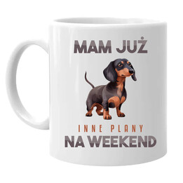 Mam już inne plany na weekend - jamnik - kubek na prezent