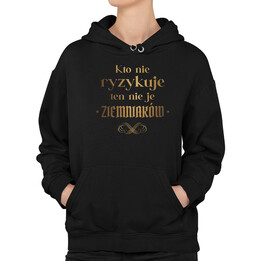 Kto nie ryzykuje ten nie je ziemniaków - dla fanów serialu 1670 - damska bluza na prezent