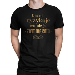 Kto nie ryzykuje ten nie je ziemniaków - dla fanów serialu 1670 - męska koszulka na prezent