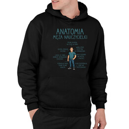 Anatomia męża nauczycielki  - męska bluza na prezent