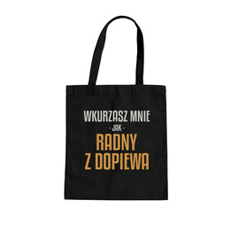 Wkurzasz mnie jak radny z Dopiewa - dla fanów serialu Ranczo - torba na prezent